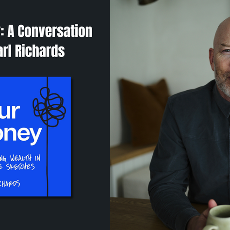 Your Money: A Conversation with Carl Richards