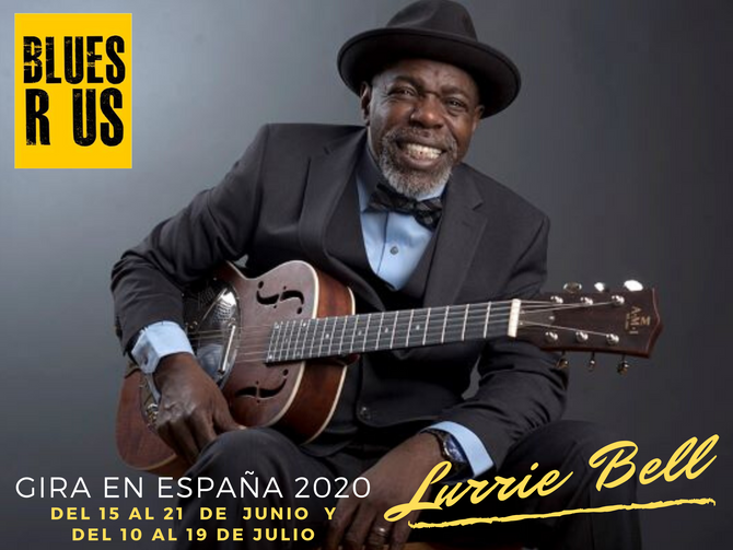 Lurrie Bell 2020:
Last available dates in Europe!
Ultimas fechas disponibles en Europa!