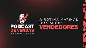 rotina matinal dos super vendedores