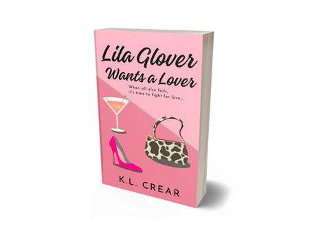 Romantic comedy awaits in "Lila Glover Wants a Lover" by K.L. Crear, where cocktails, high heels, and handbags set the stage for a charming quest for love.