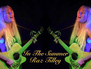 Raz Tilley | In The Summer