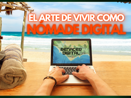 El Arte de Vivir como Nómade Digital