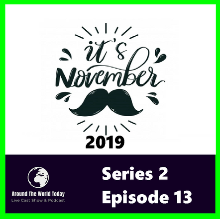 Around The World Today Series 2 Episode 13 - It November 2019 