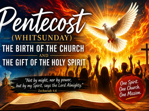 Reflection: Pentecost (Whitsunday): The Birth of the Church and the Gift of the Holy Spirit