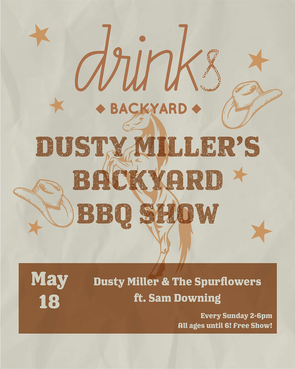 Live Music: Dusty Miller’s Backyard BBQ Show