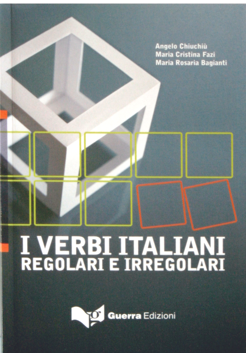 I VERBI ITALIANI REGOLARI E IRREGOLARI (978-88-557-0015-3)