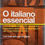 Miniatura: O ITALIANO ESENCIAL (978-88-7715-712-6)