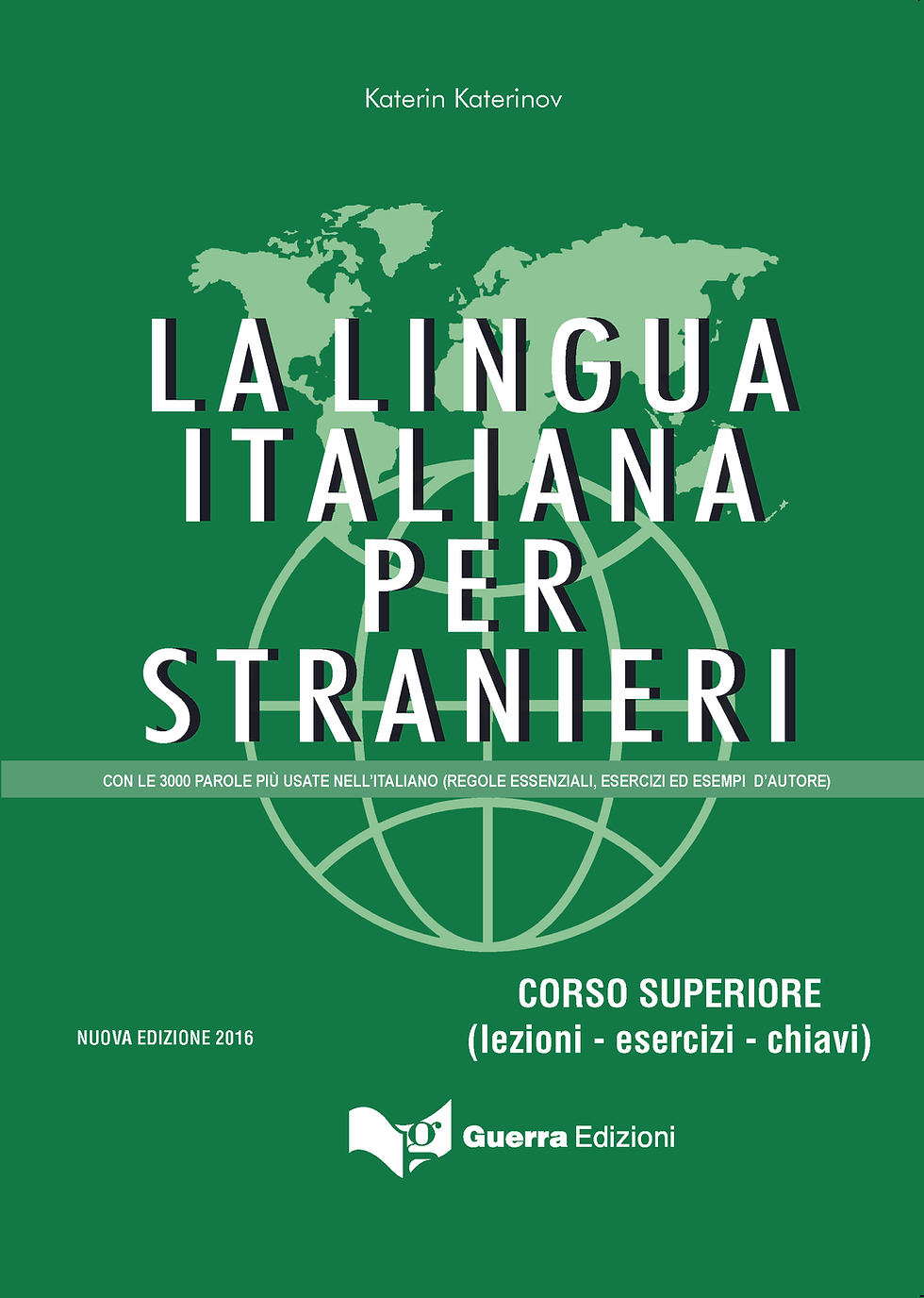 LA LINGUA ITALIANA PER STRANIERI - COMPLETO - AVANZATO (978-88-557-0667-4)