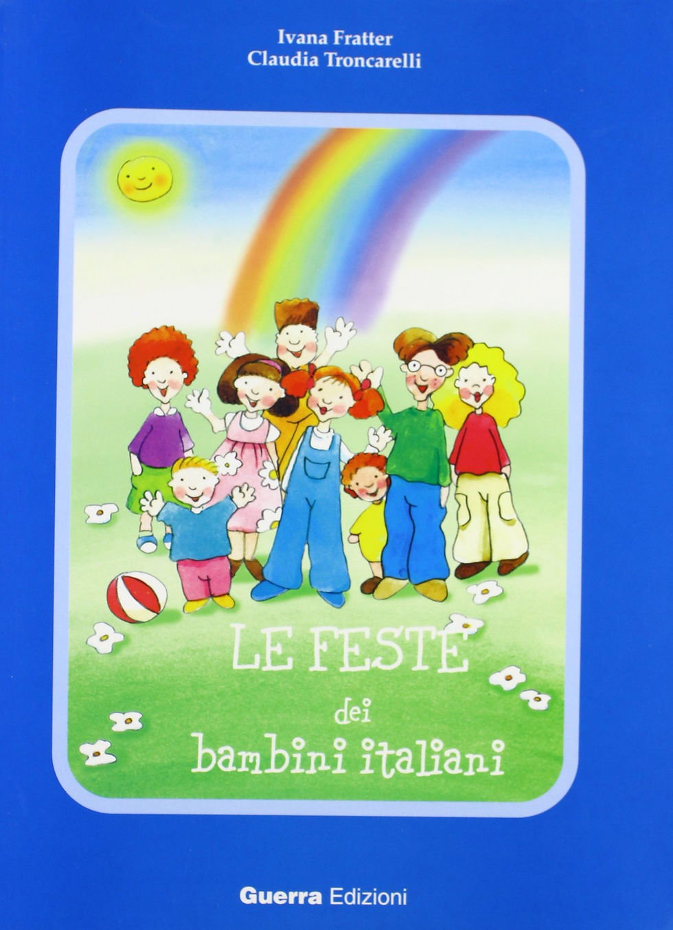 LE FESTE DEI BAMBINI ITALIANI (978-88-7715-620-4)