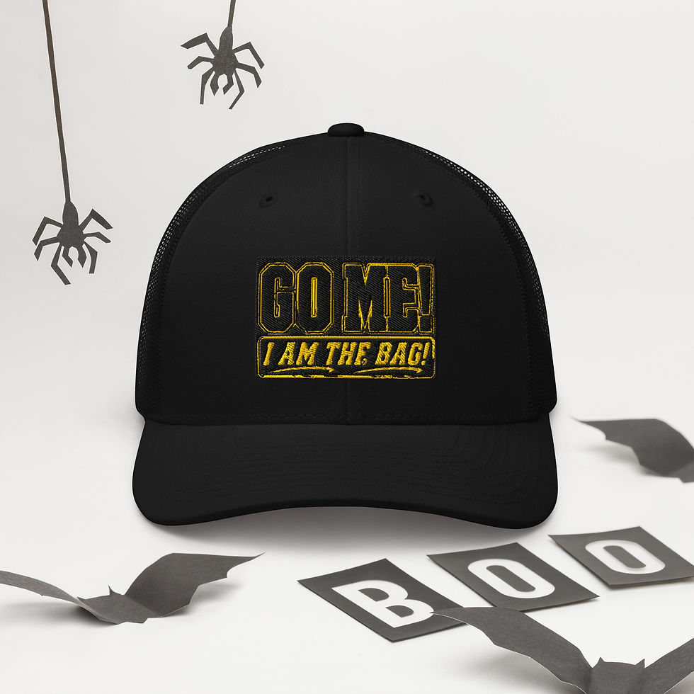 Thumbnail: GO ME! " I AM THE BAG!" Trucker Cap 