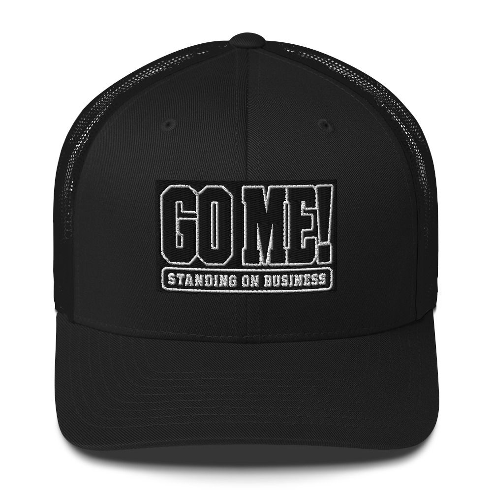 GO ME! "STANDING ON BUSINESS" HAT