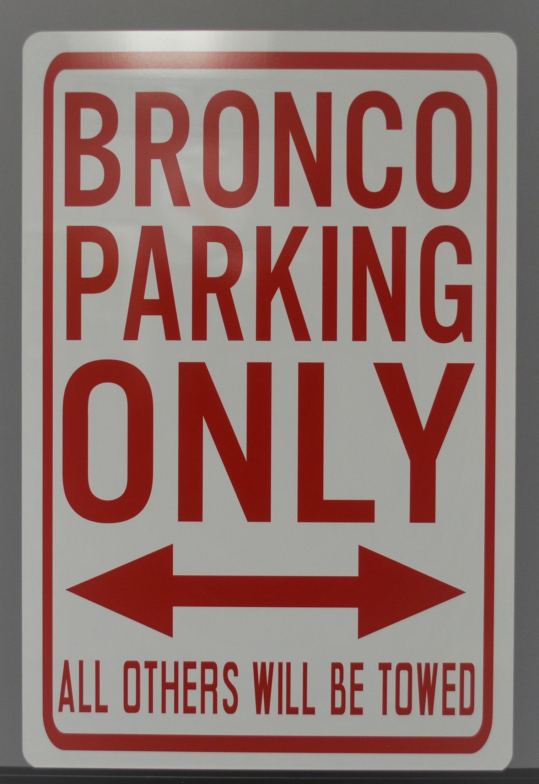 BRONCO PARKING ONLY metal sign