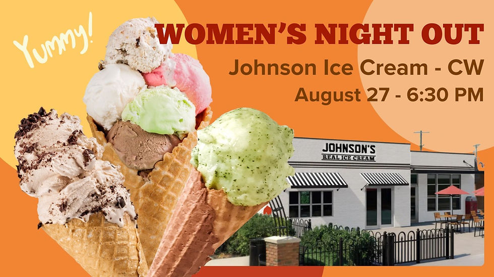 Ladies Night Out - Ice Cream Fellowship