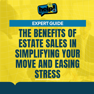 The Benefits of Estate Sales in Simplifying Your Move and Easing Stress