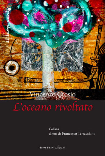 Vincenzo Crosio L’oceano rivoltato Terra d’ulivi edizioni, Lecce, 2026
