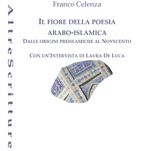 Franco Celenza, Note in margine a Il fiore della poesia arabo-islamica