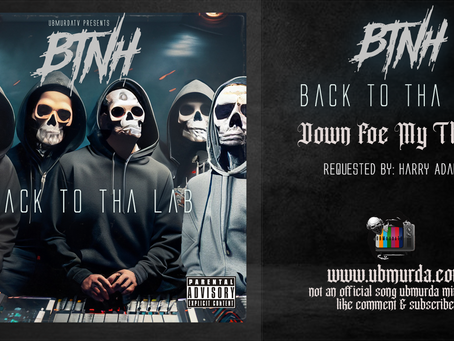BTNH - Down Foe My Thang (Requested By: Harry Adams)