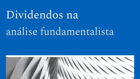 Dividendos na Análise Fundamentalista — PG 06