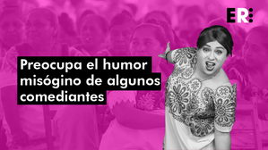 ¿Desde cuando ser mujer es un chiste?