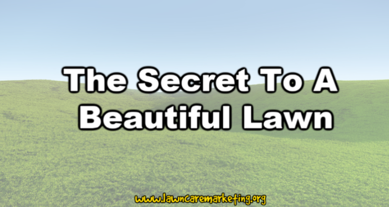 The Secret To A Beautiful Lawn