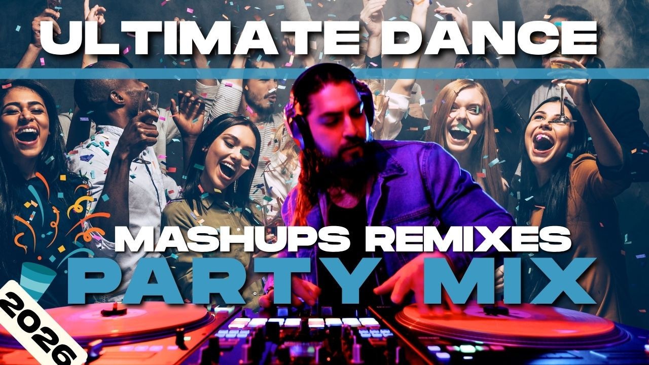 Ultimate Dance Mashups N Remixes Ft. Pop, Club, Throwbacks N More 202