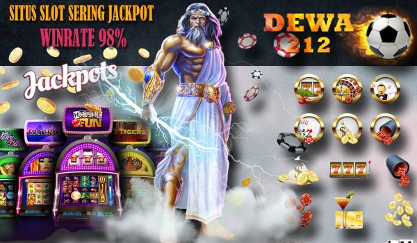 Dewa212: Agen Slot Sering Kasih Jackpot Terbesar SeAsia content media