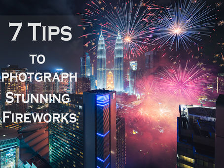 7 tips to photograph stunning New Year Eve’s Fireworks