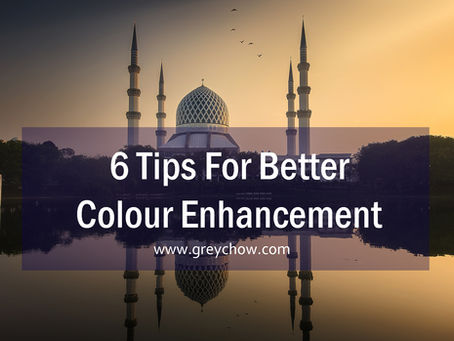 6 Tips For Better Colour Enhancement