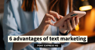 6 advantages of text marketing