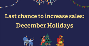 Last chance to increase your sales this year: December holidays