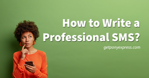 How to Write a Professional SMS Copy in 9 Steps