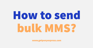 How to send bulk MMS messages with Pony Express?