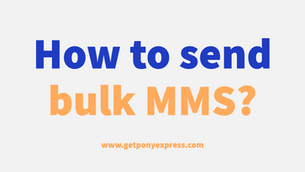 How to send bulk MMS messages with Pony Express?