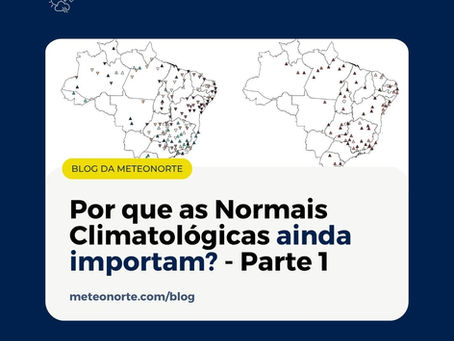 Por que as Normais Climatológicas ainda importam? - Parte 1