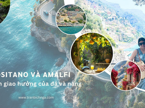 Positano và Amalfi - bản giao hưởng của đá và nắng
