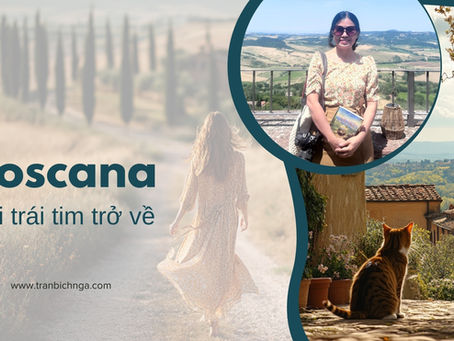 Toscana - nơi trái tim trở về