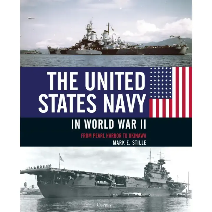United States Navy in WWII: from Pearl Harbor To Okinawa