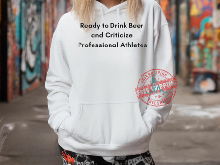 Official Ready to drink beer and criticize professional athletes T shirt