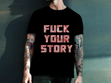 Roberto Duque Fuck Your Story Unisex T Shirt