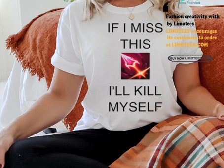 If I Miss This I’ll Kill Myself Briar League Of Legends Shirt