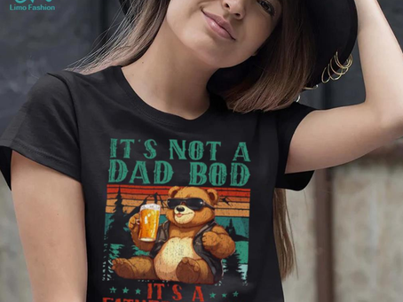 It’s Not A Dad Bod It’s Father Figure Funny Bear Beer Lovers T shirt