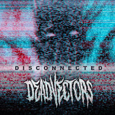 DeadVectors - Disconnected