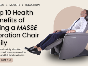 Top 10 Health Benefits of Using a Masse Vibration Chair Daily