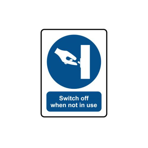 Switch Off Sign For Workplace Switch Off When Not In Use | Griffin Signs