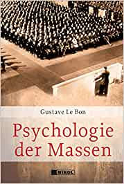 "Psychologie der Massen" von Gustave Le Bon