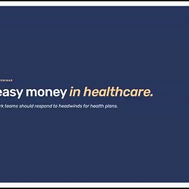 The Era of No Easy Money in Healthcare