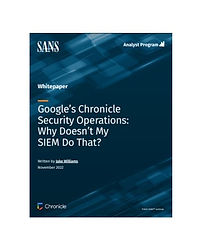 Google’s Chronicle Security Operations: Why Doesn’t My SIEM Do That?