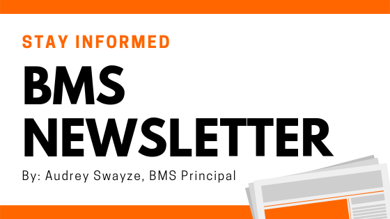 Stay Informed | BMS Newsletter by Audrey Swayze, BMS Principal