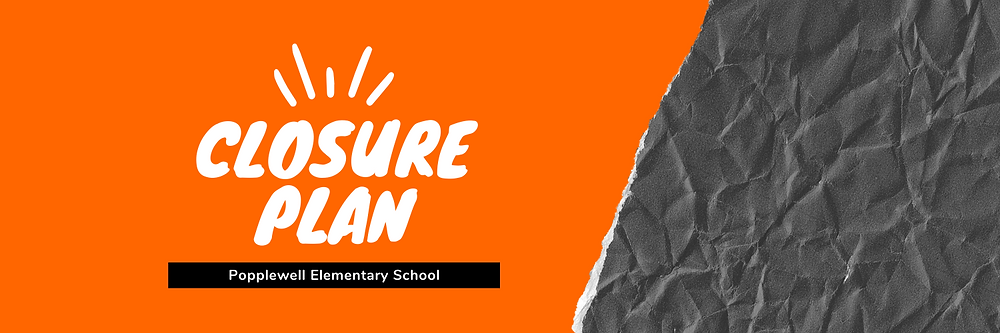 Closure Plan | Popplewell Elementary School