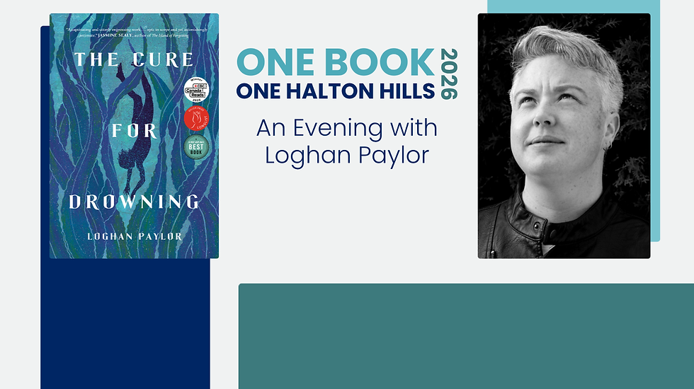 Promotional graphic for "One Book One Halton Hills 2026" featuring the book "The Cure for Drowning" and a photo of author Loghan Paylor.